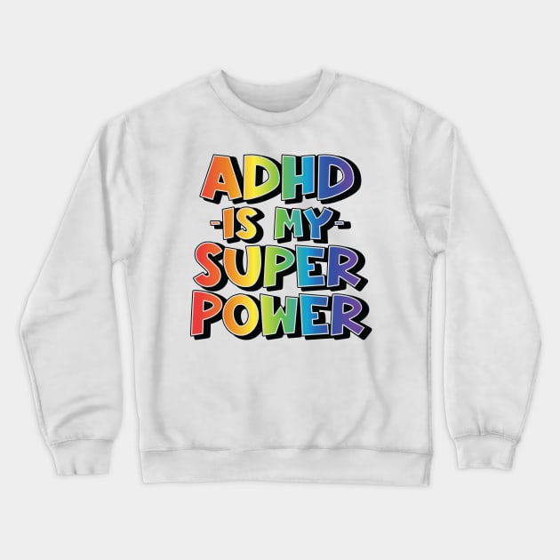 Adhd Crewneck Sweatshirt by Bernesemountaindogstuff